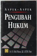 Aspek - Aspek Pengubah Hukum
