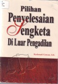 Pilihan Penyelesaian Sengketa di Luar Pengadilan