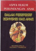 Aspek Hukum Perlindungan Anak Dalam Perspektif Konvensi Hak Anak