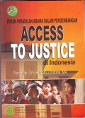 Peran Peradilan Agama Dalam Pengembangan (ACCES TO JUSTICE) di Indonesia